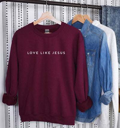 Love like Jesus Sweatshirt